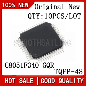 10 шт./ЛОТ Новый оригинальный набор микросхем C8051F340 C8051F340-GQR TQFP-48
