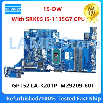 Восстановленная материнская плата для ноутбука HP 15-DW с процессором SRK05 I5-1135G7 GPT52 LA-K201P M29209-601 M29209-001 MB Протестирована на 100%